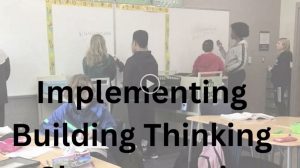 Implementing Building Thinking Classrooms